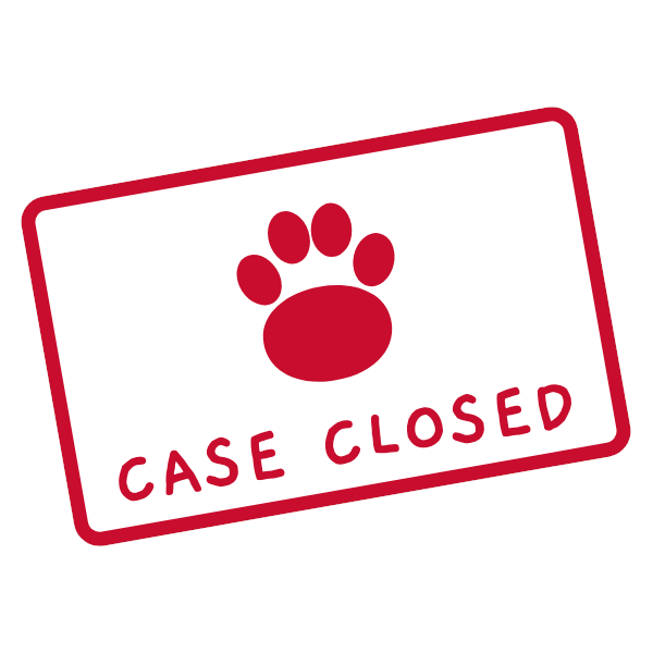 Red paw print stamp that says CASE CLOSED.